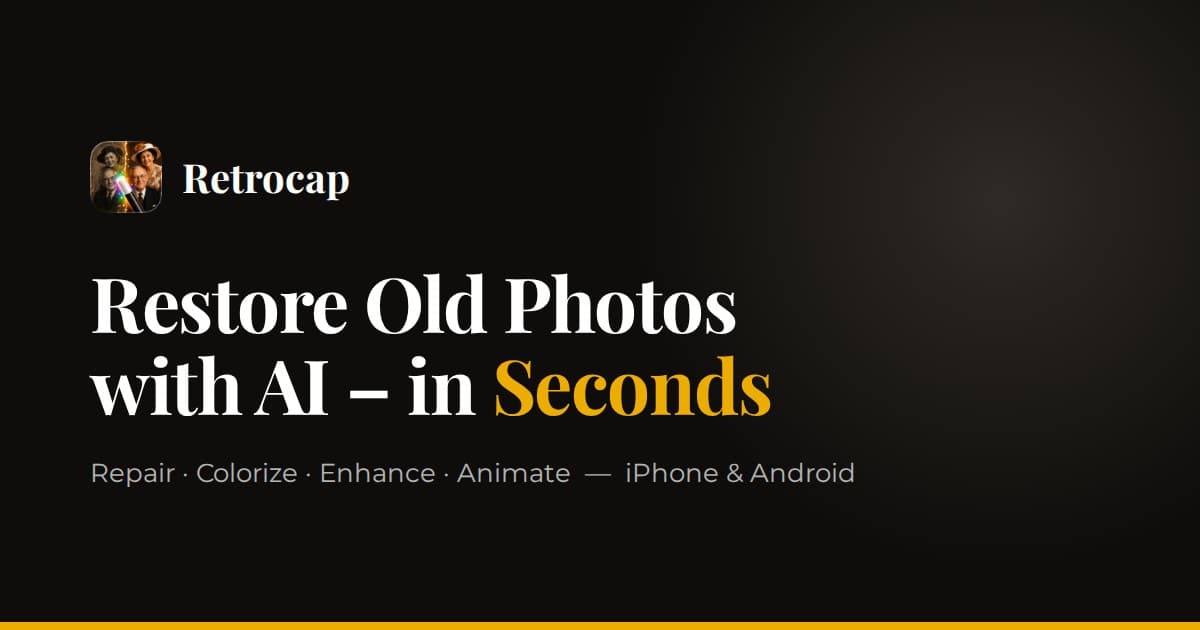 Restore Old Photos - Retrocap
